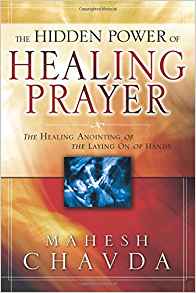 The Hidden Power Of Healing Prayer PB - Mahesh Chavda